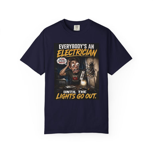 Funny Electrician Shirt with Everybody's an Electrician Until the Lights Go Out artwork