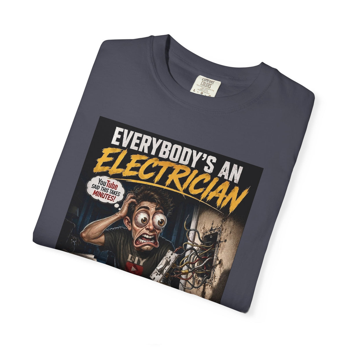 Electrician T-Shirt — "Everybody's An Electrician Until The Lights Go Out" Graphic Tee